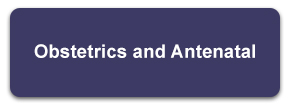 Obstetric and Antenatal